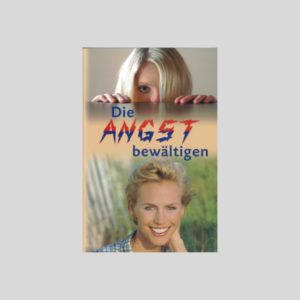 Die Angst bewältigen - z.Zt. vergriffen