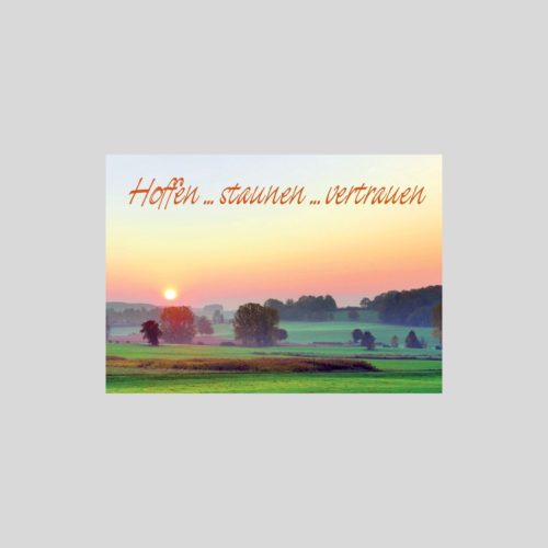 Hoffen ... staunen ... vertrauen