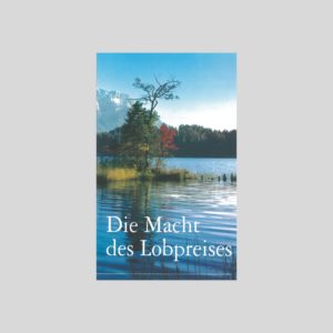 Die Macht des Lobpreises