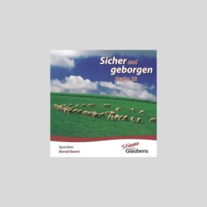 Sicher u. geborgen (Psalm 23)