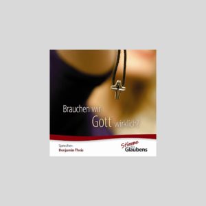 Brauchen wir Gott wirklich?