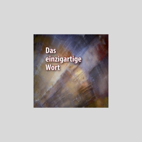 Das einzigartige Wort